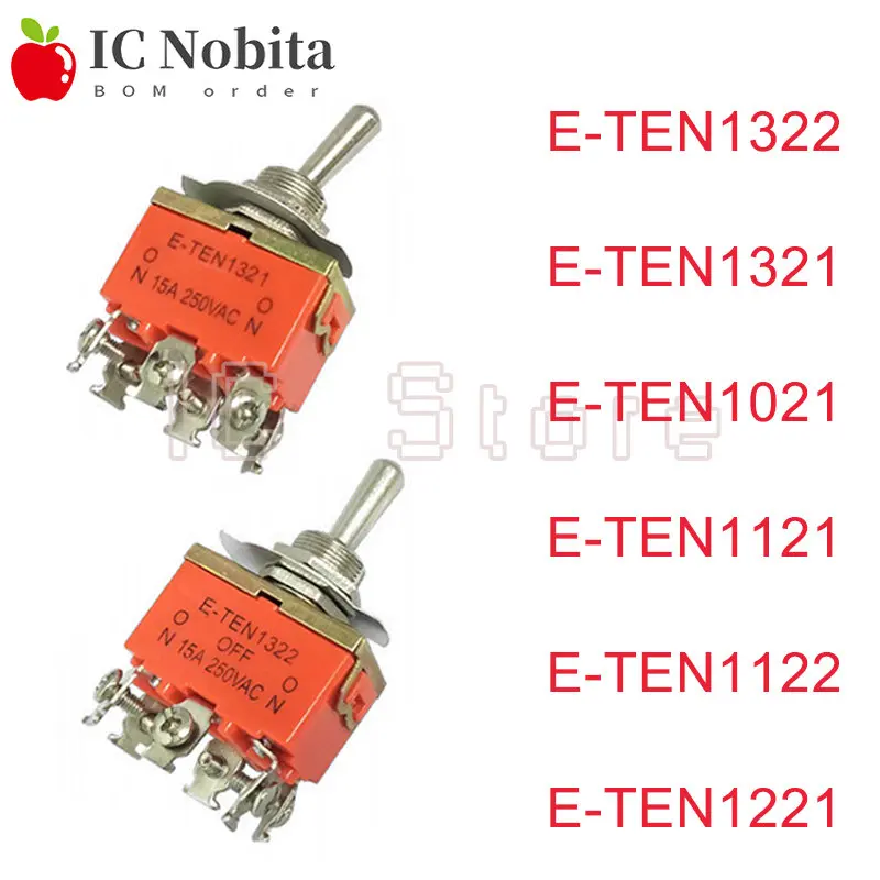 

10PCS 15A 250V Toggle Switch E-TEN1322 E-TEN1321 E-TEN1021 E-TEN1121 E-TEN1122 E-TEN1221 Rocker Switch 1322 1321 1121 1122 1221