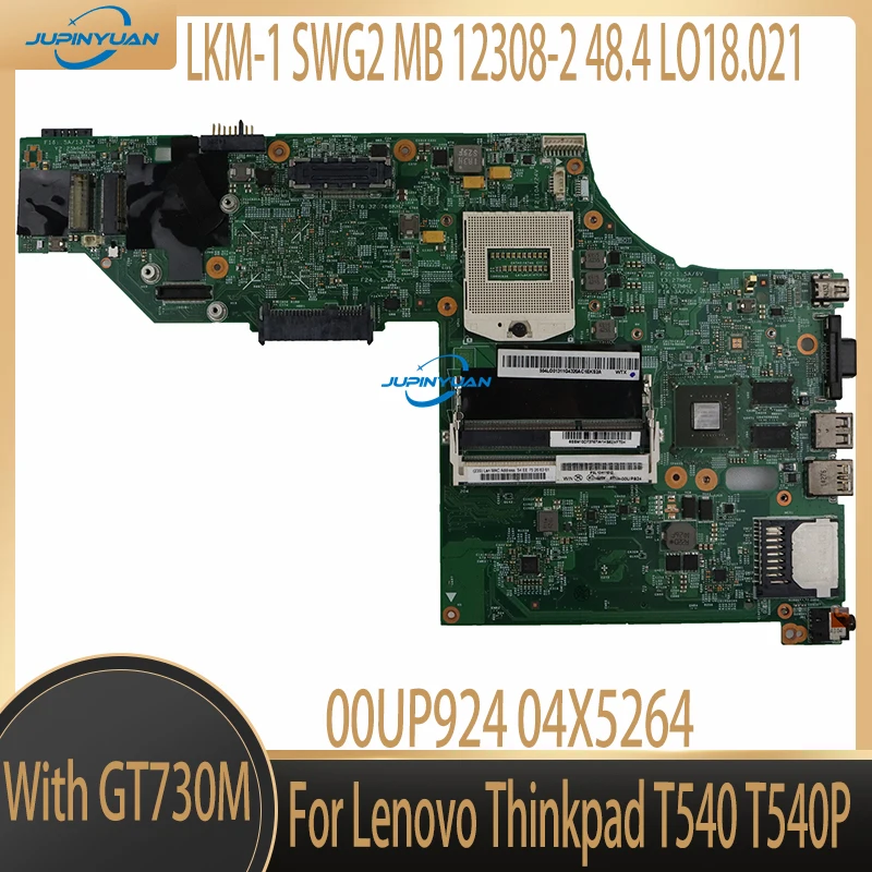 

00UP924 04X5264 For Lenovo Thinkpad T540 T540P Laptop Motherboard LKM-1 SWG2 MB 12308-2 48.4 LO18.021 Mainboard With GT730M