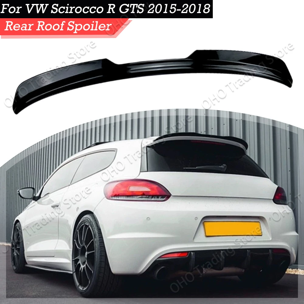 Per Vw Scirocco R Gts 2015 2016 2017 2018 2019 Maxton Style Car Rear Roof Spoiler Tronco Ala Abs Gloss Black Extension Cap Trim