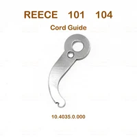 REECE101  104  Eyelet Button Holer Sewing Machine Parts   Cord Guide 10.4035.0.000  Race Assembly 1