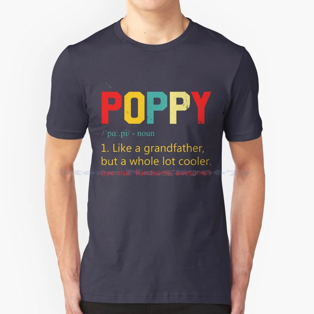 Best Poppy Definition Retro Birthday Shirt Nonno Papa Grandad Fathers Day T Shirt T Shirt 100% Cotone Tee Papaw Best Papa