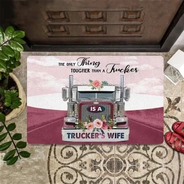 

Trucker's Wife Tougher Than A Trucker Doormat Door Mat 3D Printed Doormat