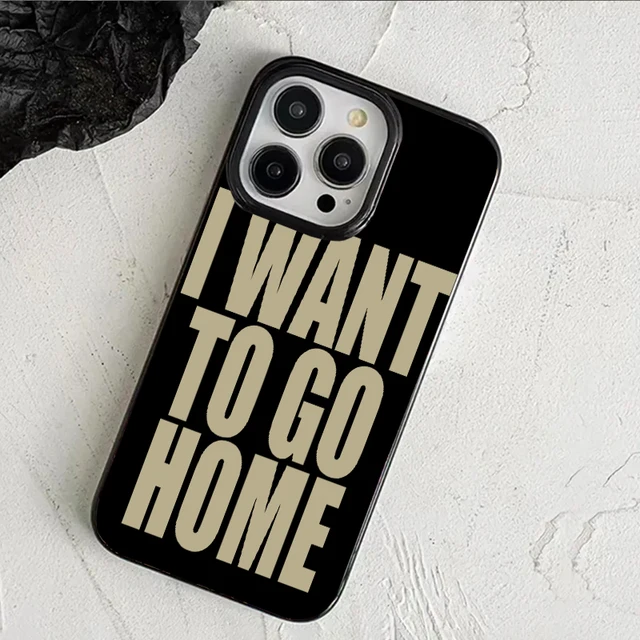 Want To Go Home Trendy Y2K Art Personalized Creative Phone Case For iPhone 16 15 14 13 12 11 Pro X XS Max 7 8 Plus 13 MINI Cover 3