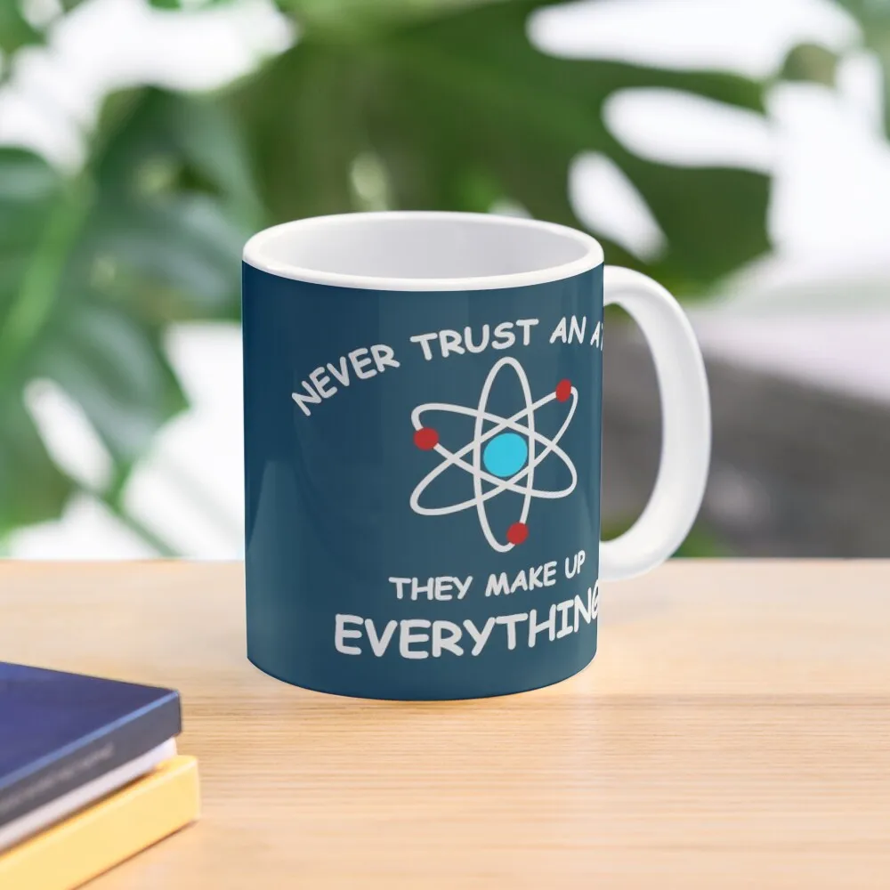 

Never trust an atom Coffee Mug Mug Ceramic Espresso Cup Thermo Coffee Cup To Carry