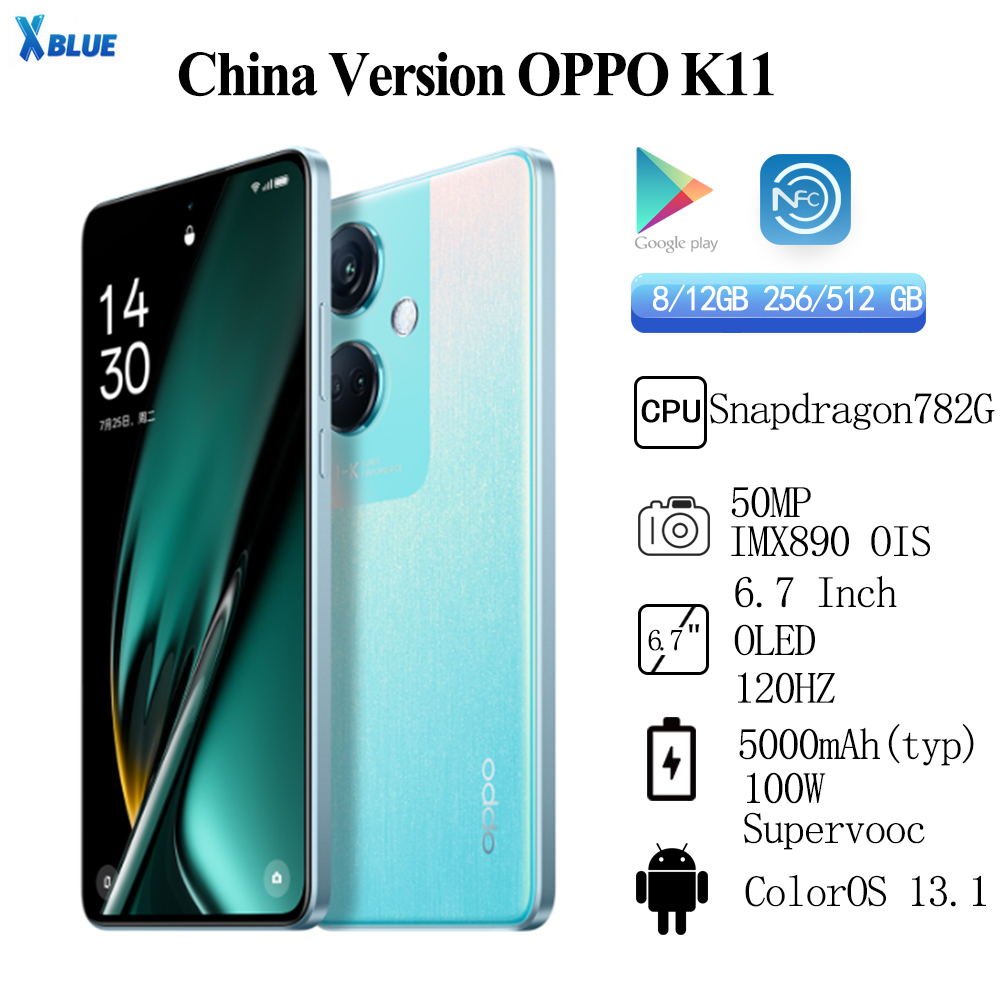  Original OPPO K11 Snapdragon 782G 6.7'' 120Hz OLED NFC OTA 50MP IMX890 OIS 5000mAh 100W SuperVOOC 