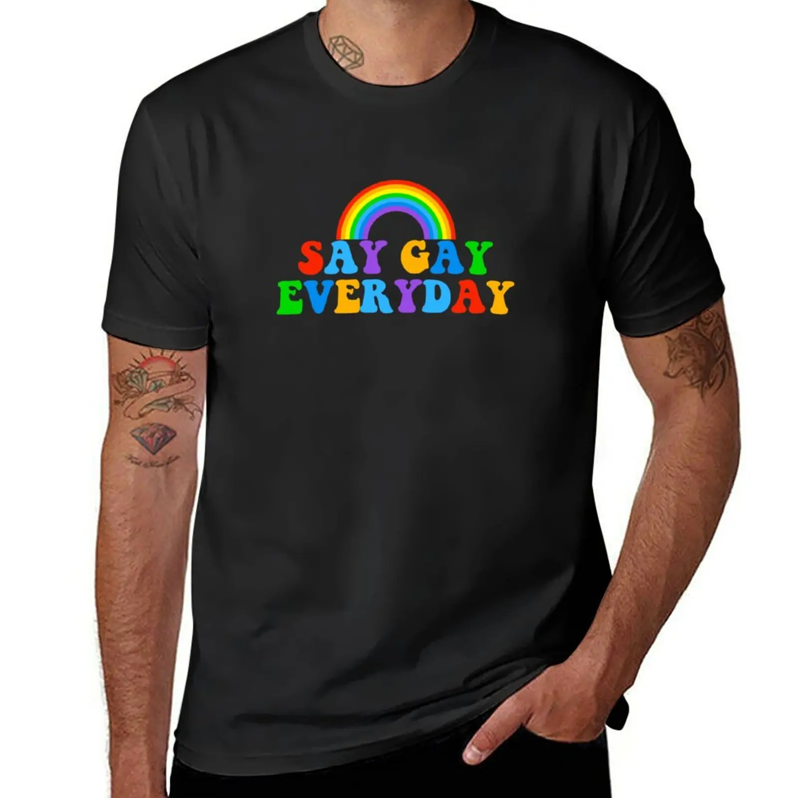 

New Say Gay Everyday T-Shirt funny t shirt plain t-shirt Anime t-shirt Men's clothing