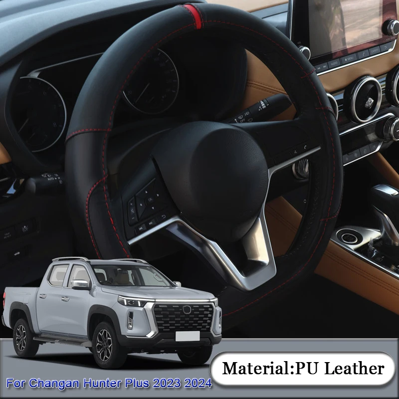 

For Changan Hunter Plus 2023 2024 Car Styling Leather Car Steering Wheel Cover Car Steering-wheel Hubs Interior Auto Accessories