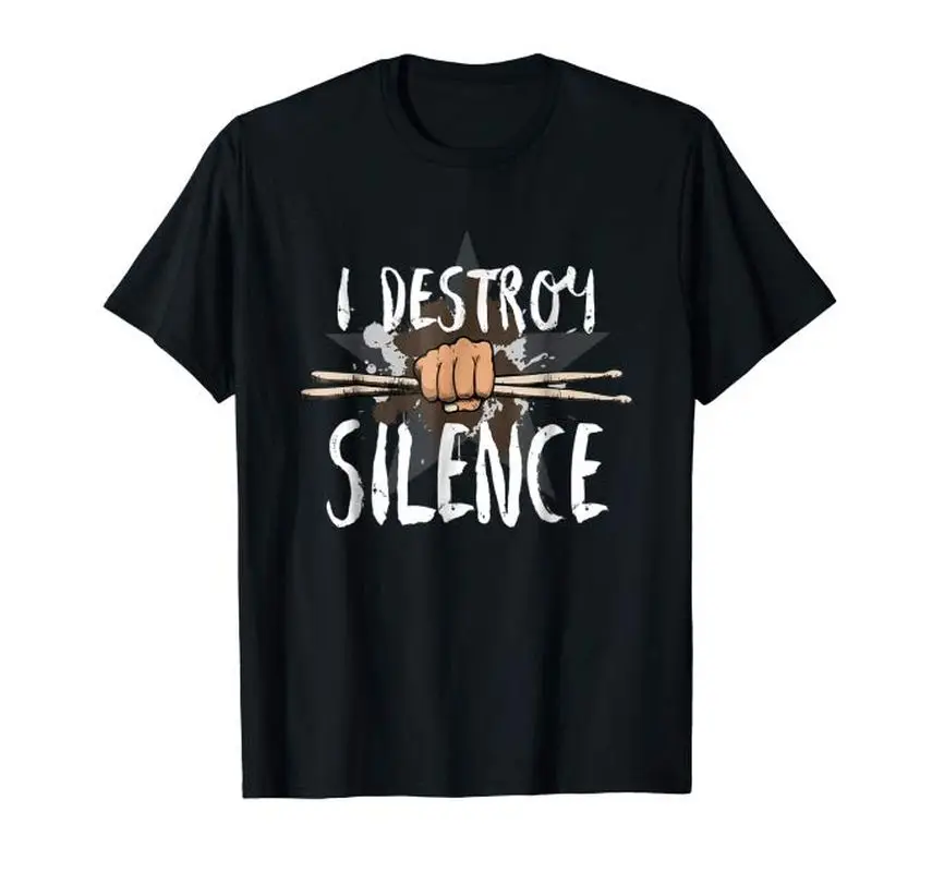 

I Destroy Silence T-Shirt Cool Drummer Drums Music Tee