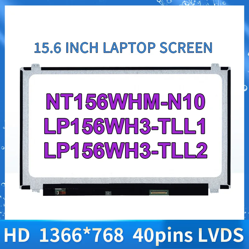 NT156WHM-N10-LP156WH3-TLL1-LP156WH3-TLL2-LP156WH3-TLQ1-N156B6-L0D-15-6 ...