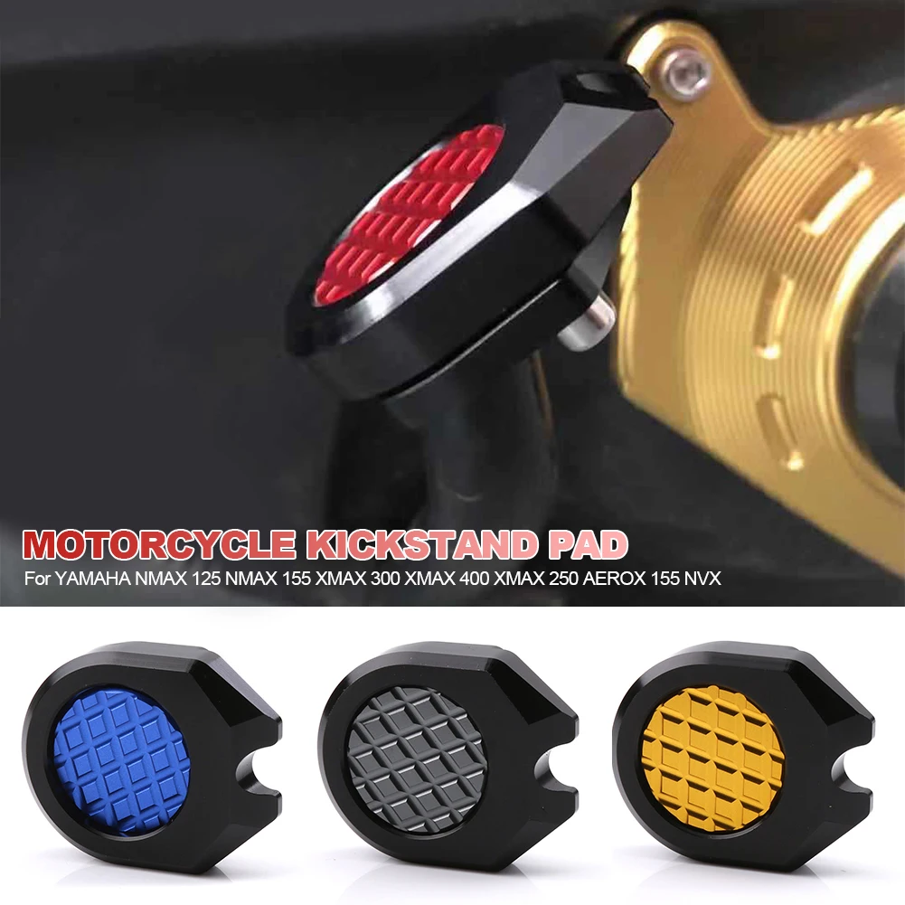 

Motorcycle Kickstand Extension Scooter Plate Foot Side Stand Pad For YAMAHA NMAX 125 155 XMAX 300 400 250 AEROX 155 NVX