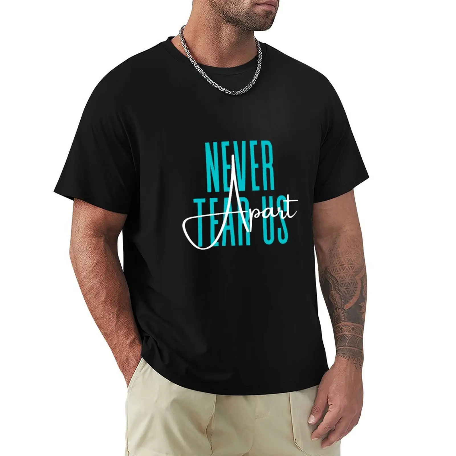 

Never Tear Us Apart T-Shirt tops Short sleeve tee Aesthetic clothing oversized mens graphic t-shirts hip hop