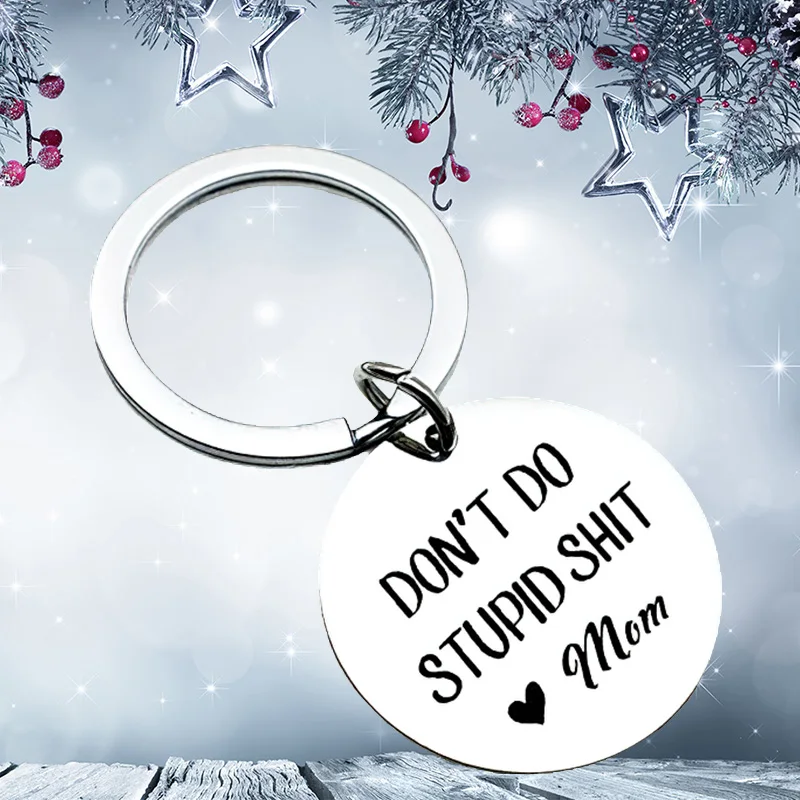 New Mother 's Day Gifts Keychain Pendant Don'T Do Stupid Birthday Key ...