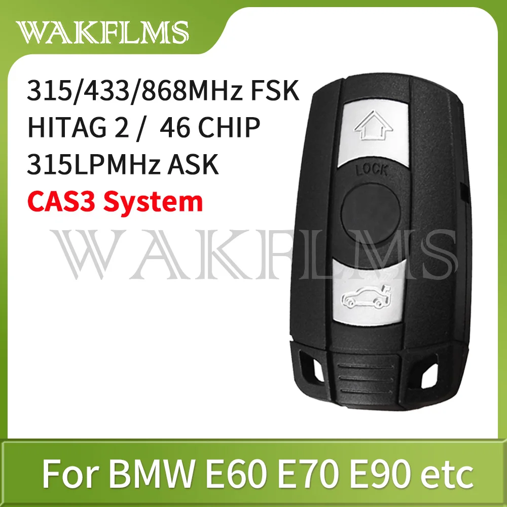 Remote Key 433MHz 315MHz 315LP MHz 868MHZ for BMW 1 3 5 6 Series X1 X6 Z4 E60 E70 E71 E91 E92 2004-2015 CAS3 CAS3+