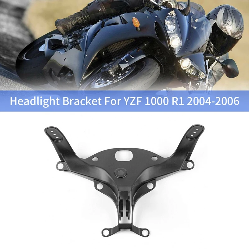 

Motorcycle Headlight Bracket Headlights Upper Front Fairing Stay For YAMAHA YZF 1000 R1 2004-2006 YZF-R1