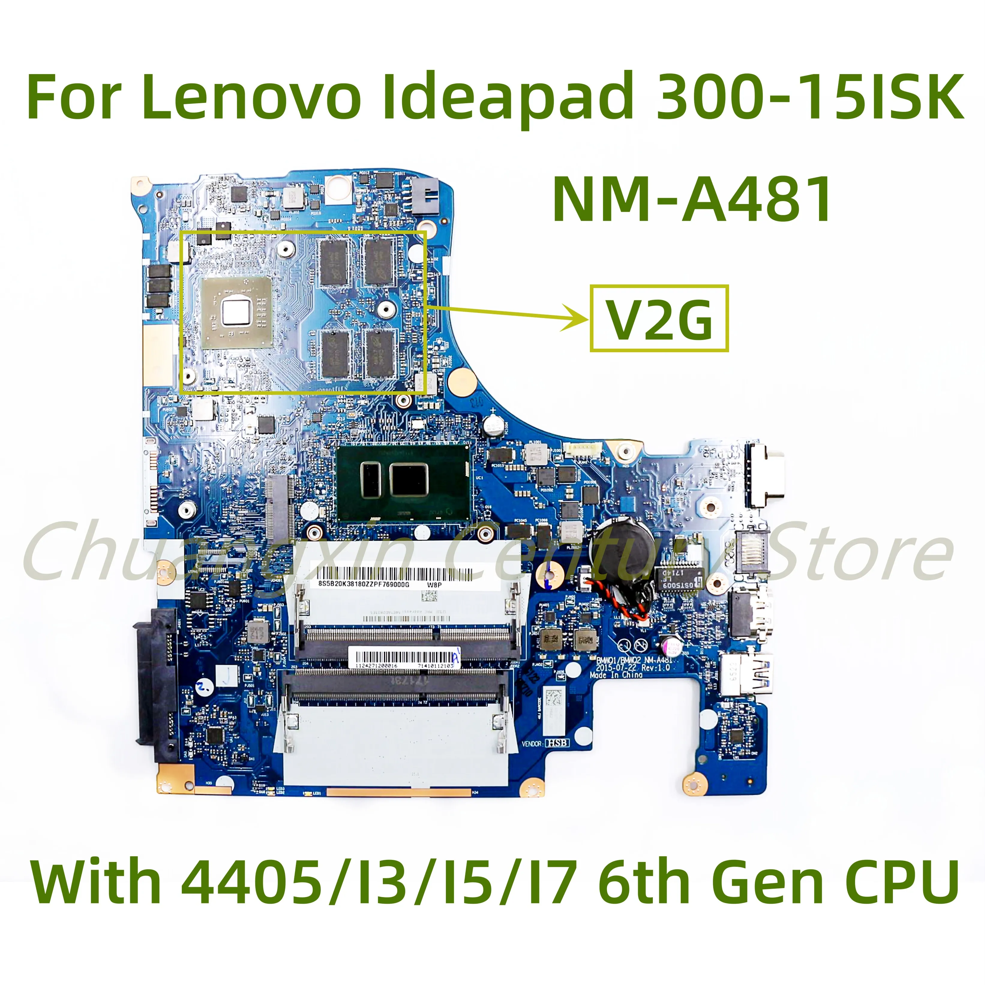 

Suitable for Lenovo Ideapad 300-15ISK laptop motherboard NM-A481 with 4405/I3/I5/I7 6th Gen CPU 2GB-GPU 100% Tested Fully Work