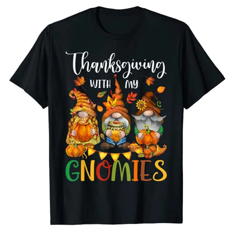 

Thanksgiving with My Gnomies Fall Autumn Vibes T-Shirt Gifts Funny Gnome Lover Graphic Tee Tops Fall Aesthetic Women Clothing