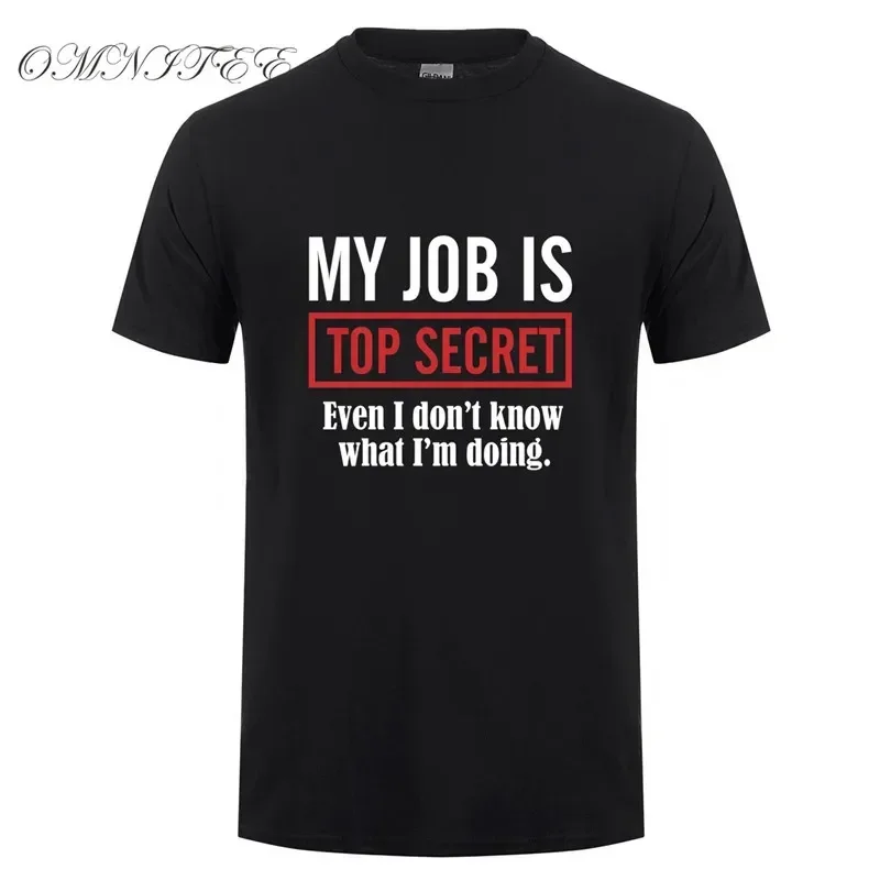 

A3529 Job Is Top Secret T Shirts Men Custom Pattern Casual Short Sleeve Man Cotton T-shirt tees tops OT-906