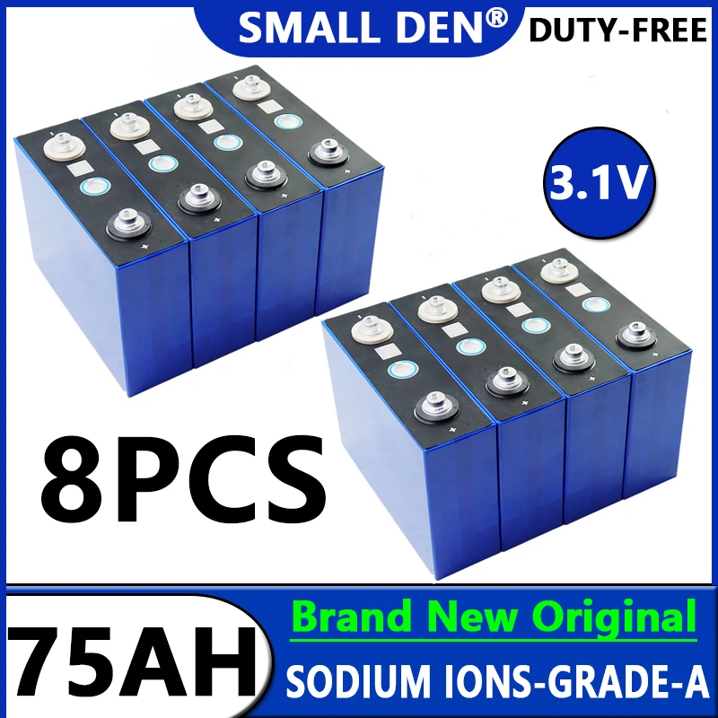 

8PCS 3.1V Sodium-Ion 75Ah battery 2.9V 20c Discharge Grade A DIY 4s 8s 12v 24v Motorcycle Electric Car travel Solar inverter