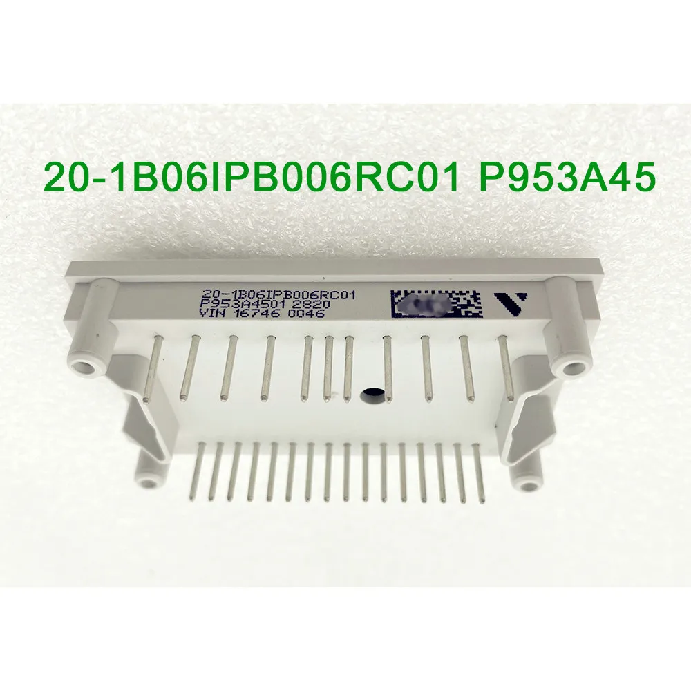 

Новый модуль 20-1B06IPB006RC01 P953A45 P953A4501 P953A4502 P953A4503