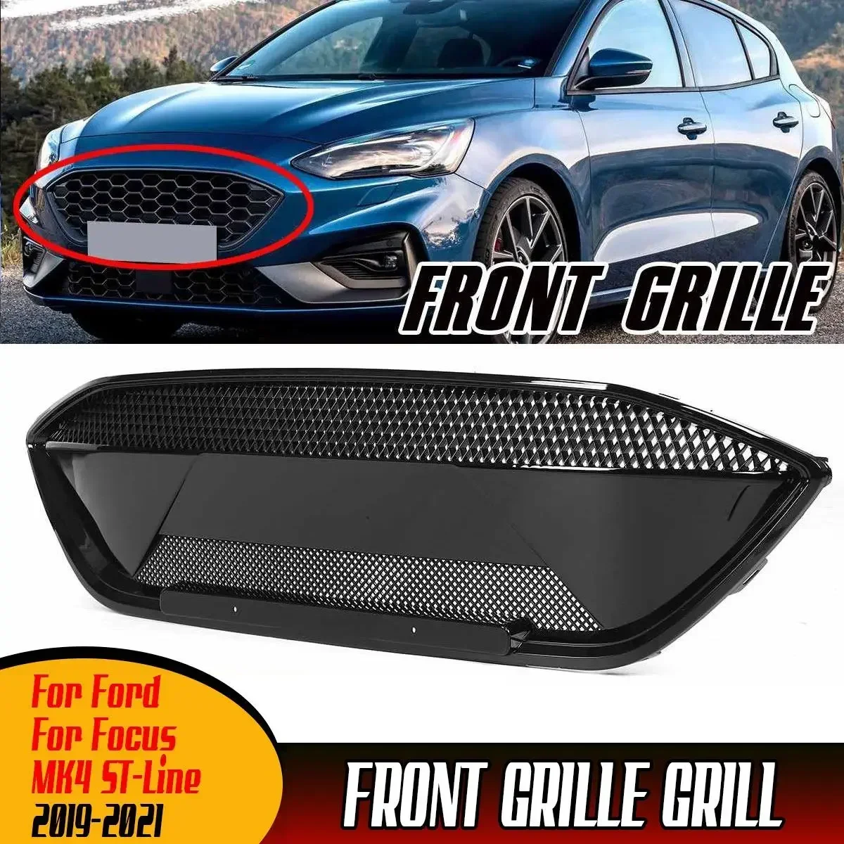 

High Quality Car Front Bumper Grill Cover Trim For Ford For Focus MK4 ST-Line 2019 2020 2021 MK4 ST-Line Racing Grills Body Kit