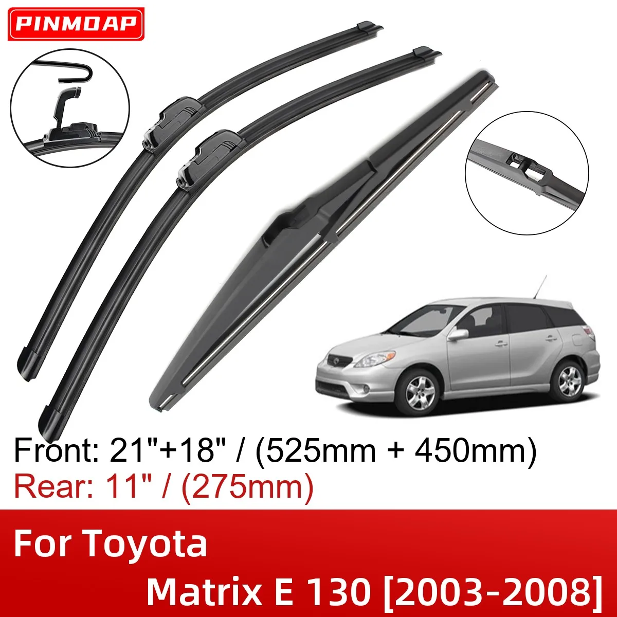 

Щетки стеклоочистителя для Toyota Matrix E 130, 2003-2008, 21 + 18 + 11 дюймов, аксессуары для резака, 2003, 2004, 2005, 2006, 2007, 2008