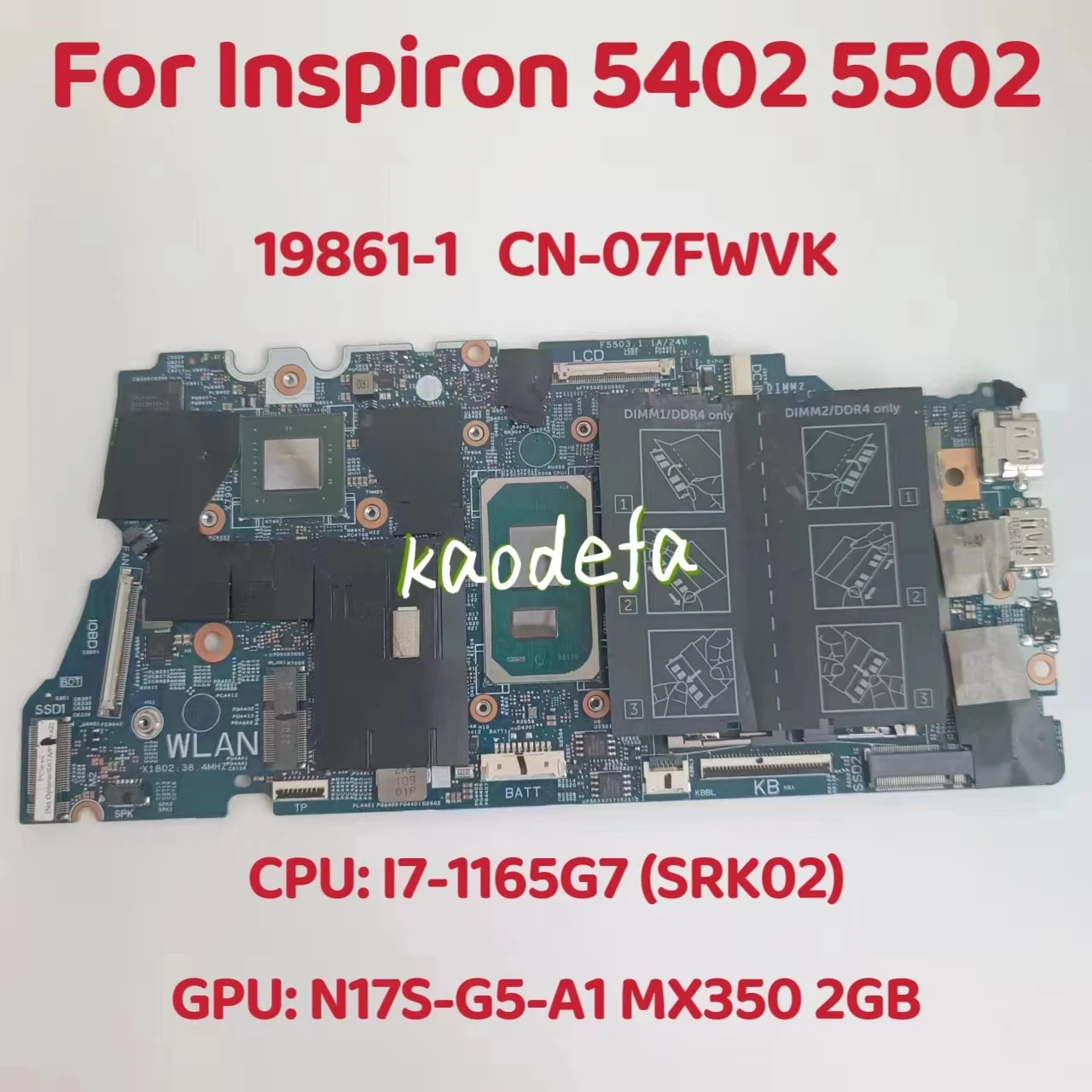 

19861-1 Mainboard For Dell Inspiron 5402 5502 Laptop Motherboard CPU:17-1165G7 SRK02 GPU:MX350 2G CN-07FWVK 07FWVK 7FWVK Test OK