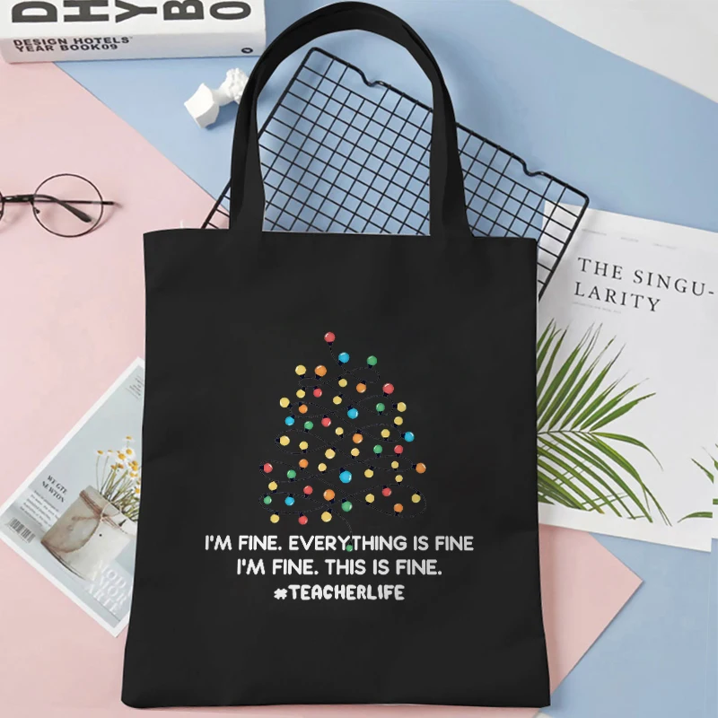 I'm Fine Everything Is Fine Canvas Tote Shoulder Shopper Bag Women Funny Christmas Light Travel Unisex Hand Bag Teenager Handbag