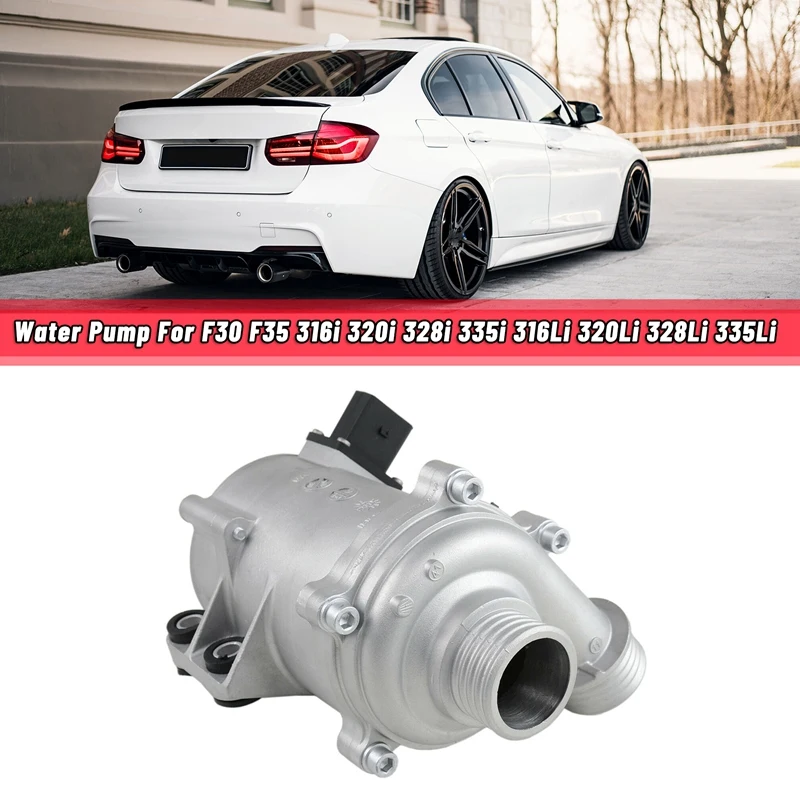 

11517597715 Water Pump For-BMW F30 F35 316I 320I 328I 335I 316Li 320Li 328Li 335Li 316D 318D 11517604027 11518635089