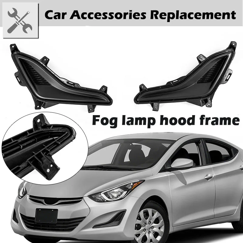 

Rhyming Fog Lamp Hood Black Front Fog Light Shell Bezels Cover Frame Car Refit Parts 1Pair Fit For Hyundai Elantra 2014-2016