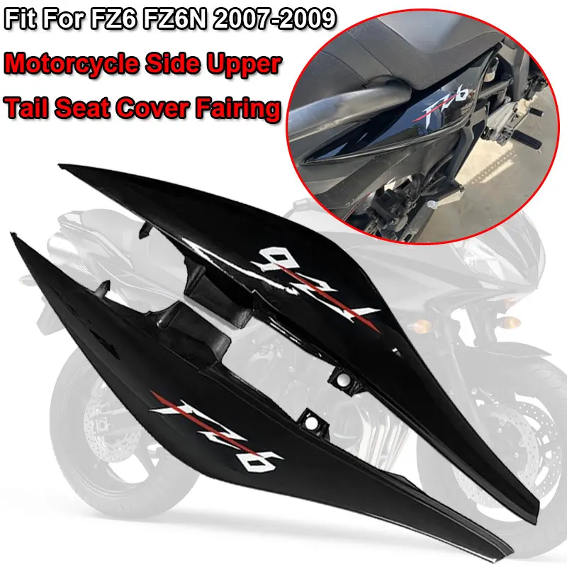 FZ6 N Motorcycle Accessories Rear Passenger Upper Tail Seat Cowl Fit For YAMAHA FZ6 FZ6-N FZ6N 2007-2009 Side Panel Fairing Cove motorcycle accessories motorcycle fairing