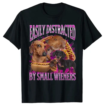 Easily Distracted By Small Wieners Funny Offensive Dachshund T-Shirt Fashion Short Sleeve Tshirt Tops Women Clothing Personality 1