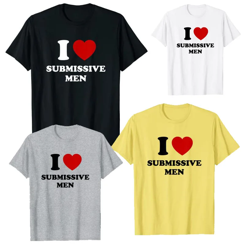

I Love Submissive Men T-Shirt Funny Letters Printed Sayings Graphic Tee Tops I-Heart-Submissive-Men Outfits Short Sleeve Blouses
