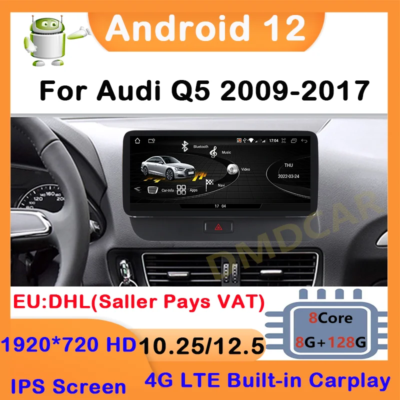 

Android 12 12.5" / 10.25" 8Core 8+128G Car Multimedia Player Radio Stereo Head Unit 4G WiFi GPS Navigation For Audi Q5 2009-2017