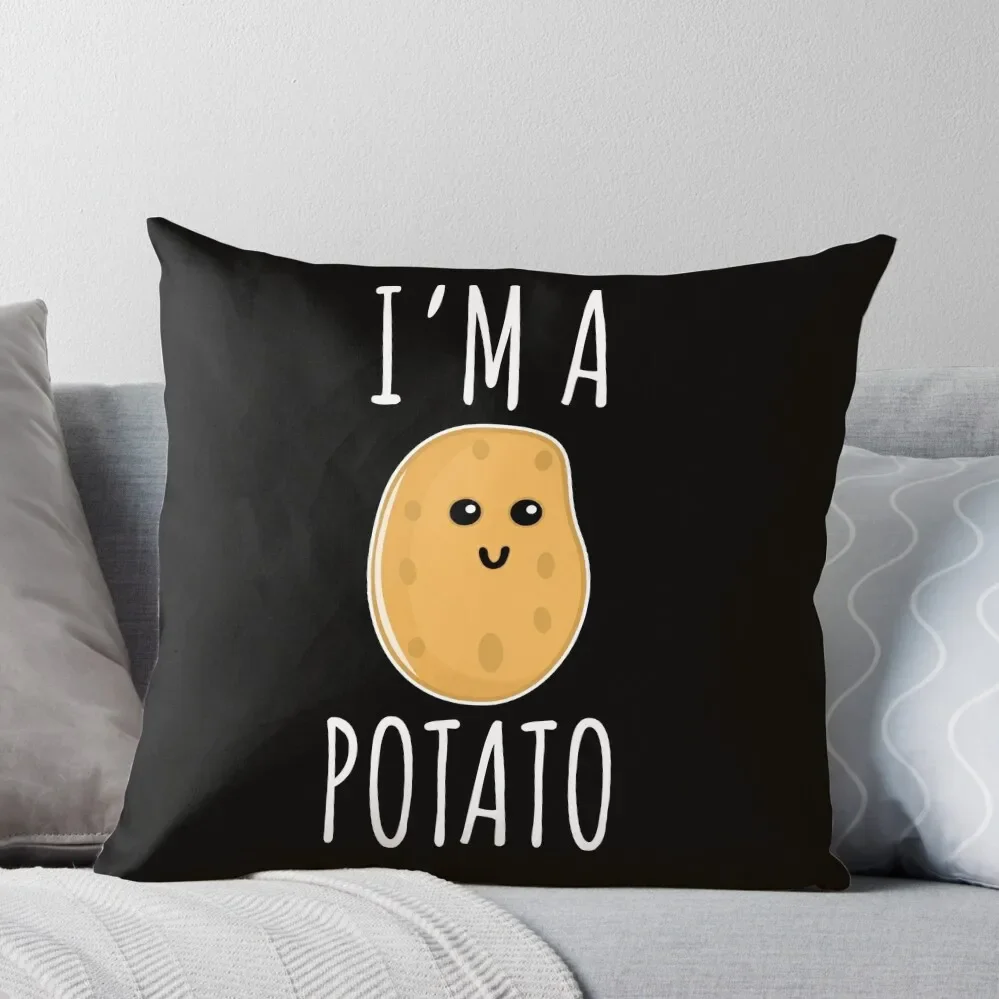 

I'm a Potato - Funny Potato gift Throw Pillow Cushions For Decorative Sofa Luxury Cushion Cover