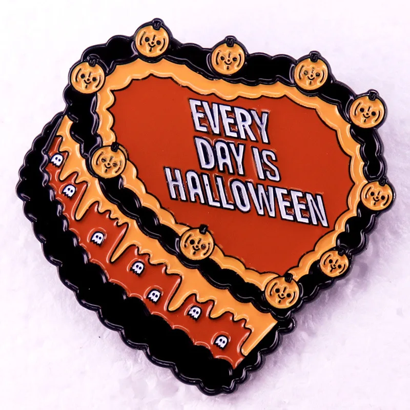 

Every Day Is Halloween Enamel Lapel Pin Love Pumpkin Cake Collect Badge Jewelry Adorn Backpack Hat Collar Brooches