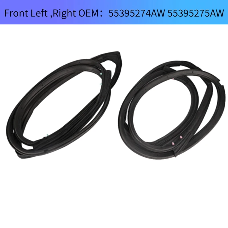 

Front Door Weatherstrip Seal LH RH Kit For Jeep Wrangler 2007-2018 55395274AW 55395275AW Parts Accessories