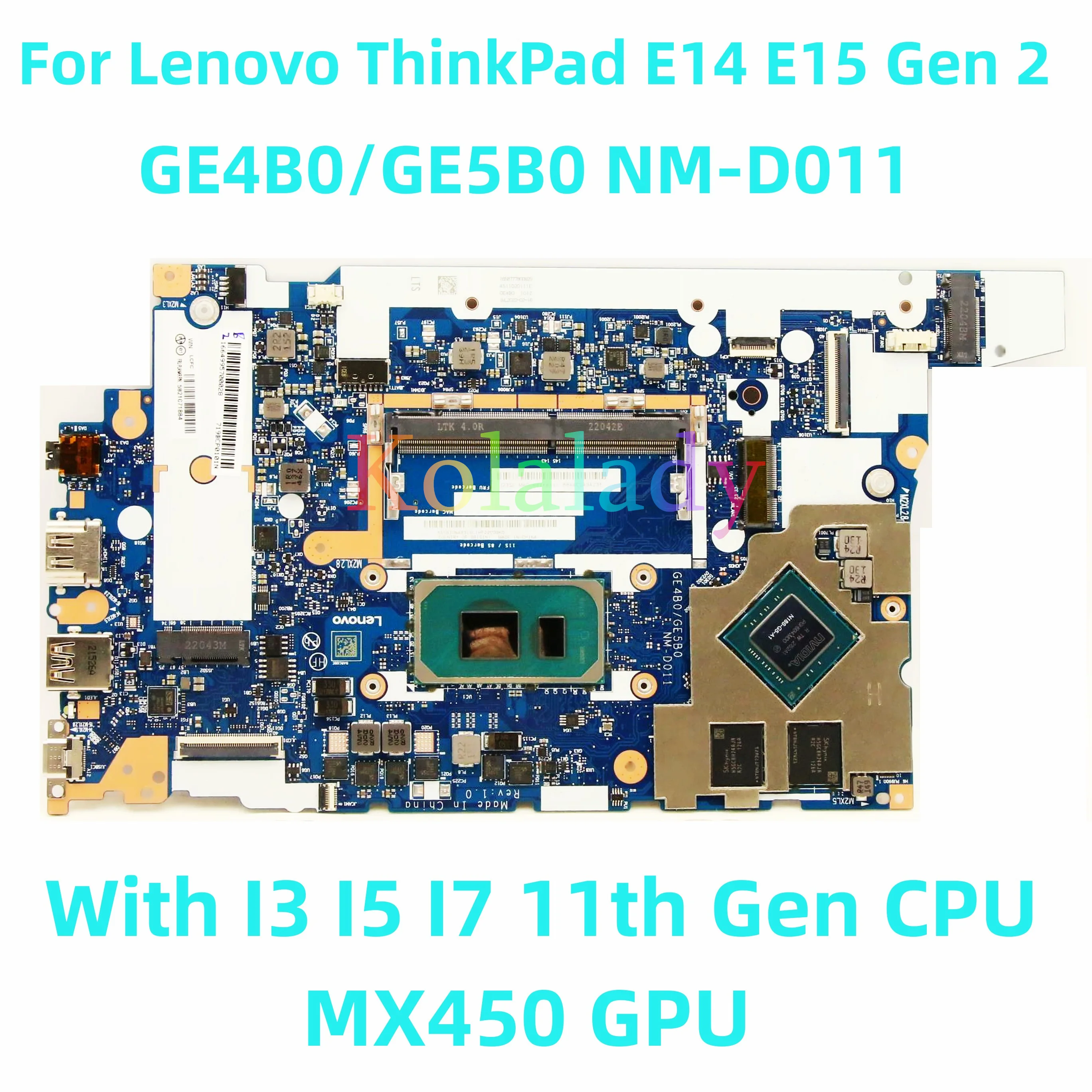 

For Lenovo ThinkPad E14 E15 Gen 2 Laptop motherboard GE4B0/GE5B0 NM-D011 with I3 I5 I7 11th Gen CPU MX450 GPU 100% Test