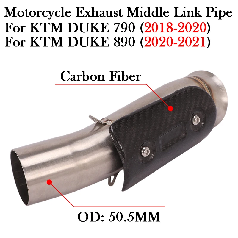 

Slip-On For KTM DUKE 790 890 2018 - 2021 Motorcycle Exhaust Mid Middle Link Pipe Escape Moto With Carbon Fiber Heat Shield Cover