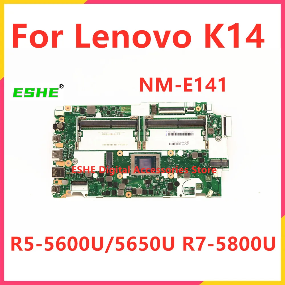 

JK4A5 NM-E141 Motherboard For Lenovo K14 Laptop Motherboard With AMD CPU R5-5600U or 5650U R7-5800U 5B21H39562 5B21H39567