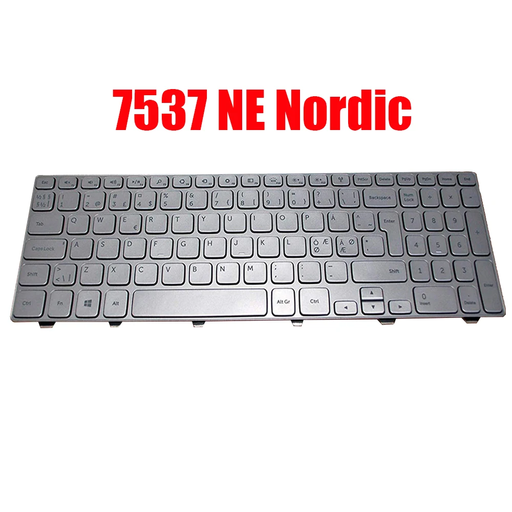 

NE Nordic Laptop Keyboard For DELL For Inspiron 15 7000 7537 0K31D3 K31D3 9Z.NAUBW.01N SG-62010-79A Silver With Backlit New