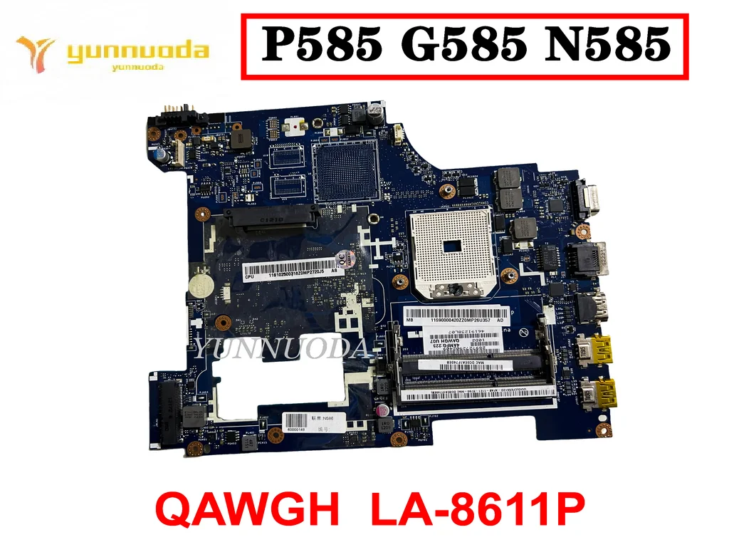 

Original For Lenovo P585 G585 N585 Laptop motherboard QAWGH LA-8611P tested good free shipping
