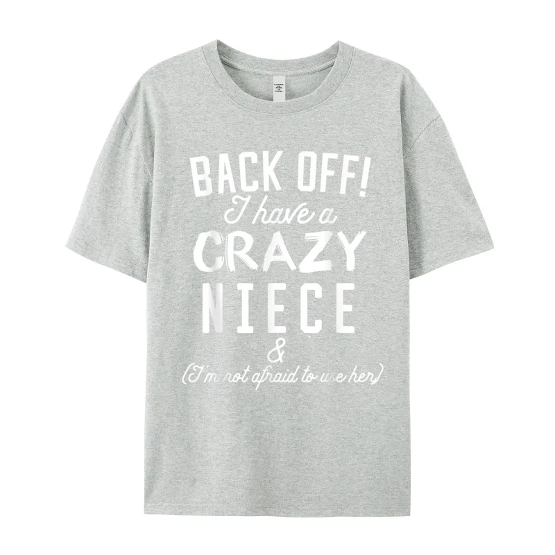 Funny Aunt Uncle T-Shirt Back Round Neck Tshirts Thanksgiving Day Letter Tops & Tees Short Sleeve Cute Cotton Fabric T Shirt Men Funny Aunt Uncle T-Shirt Back Off I Have A Crazy Niece__19374 gray