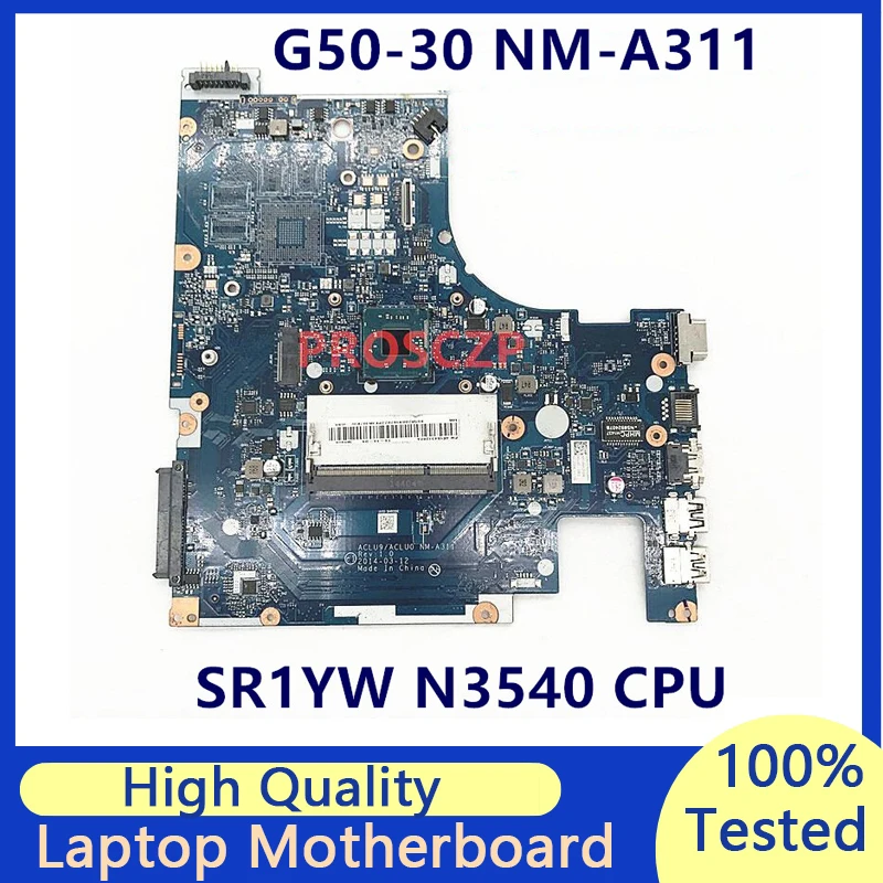 

Mainboard For LENOVO G50 G50-30 ACLU9/ACLU0 NM-A311 With SR1YW N3540 CPU DDR3 Laptop Motherboard 100% Fully Tested Working Well