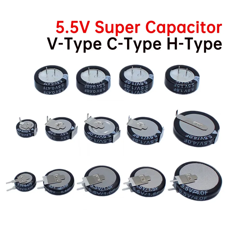 Super Condensatore 5.5V 0.1F 0.22F 0.33F 0.47F 1F 1.5F 4.0F V-Type C-Type H-Type Button Capacità Farad