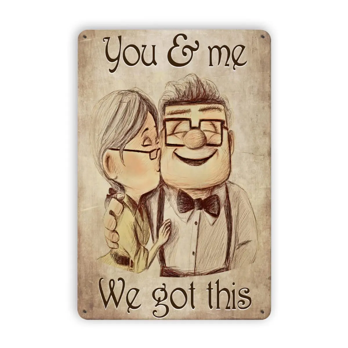 

Metal Sign Up Carl And Ellie You And Me We Got This Tin Signs New Year Easter Wall Decoration Bar Pub Family Cafe Signs Men Cave