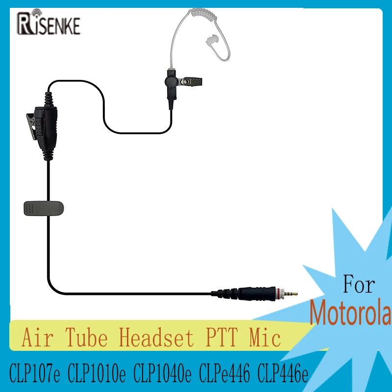 RISENKE-Air Tube Earpiece for Motorola,Radio Surveillance Kit,Earphone Headset,PTT and Mic, CLP101010e, CLP1040e,CLPe446,CLP446e
