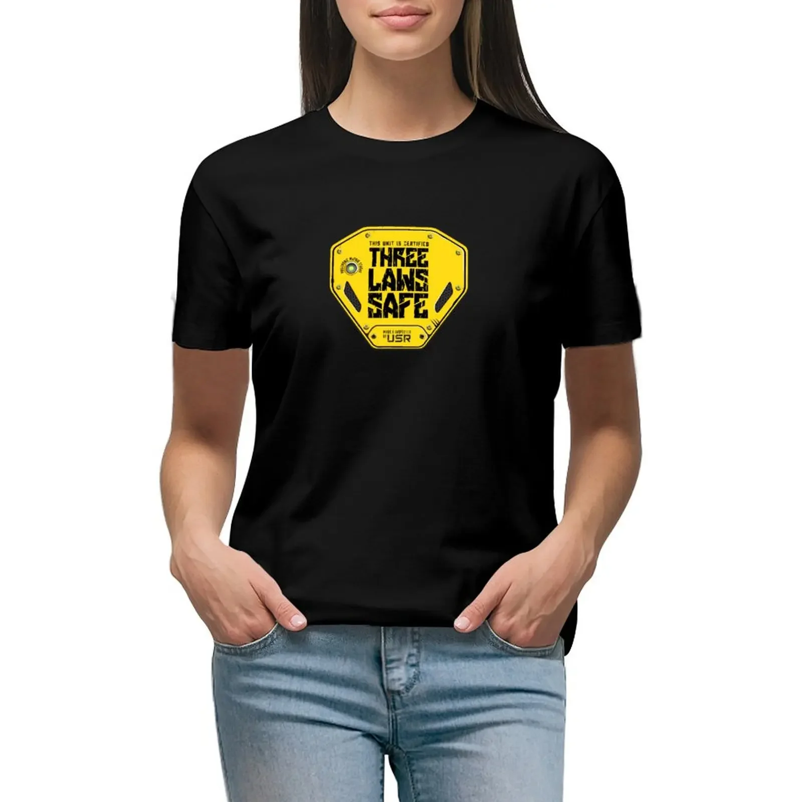 

This Unit is THREE LAWS SAFE (Three Laws of Robotics) T-shirt summer tops funny Women's cotton t-shirt