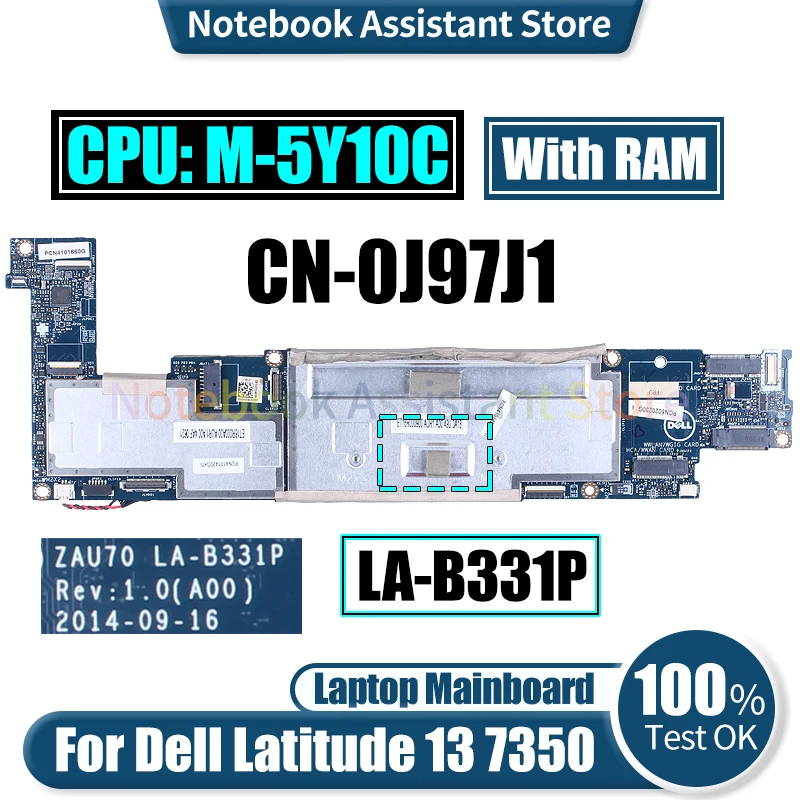 

ZAU70 LA-B331P For Dell Latitude 7350 Laptop Mainboard CN-0J97J1 SR23C M-5Y10C With RAM Notebook Motherboard Tested