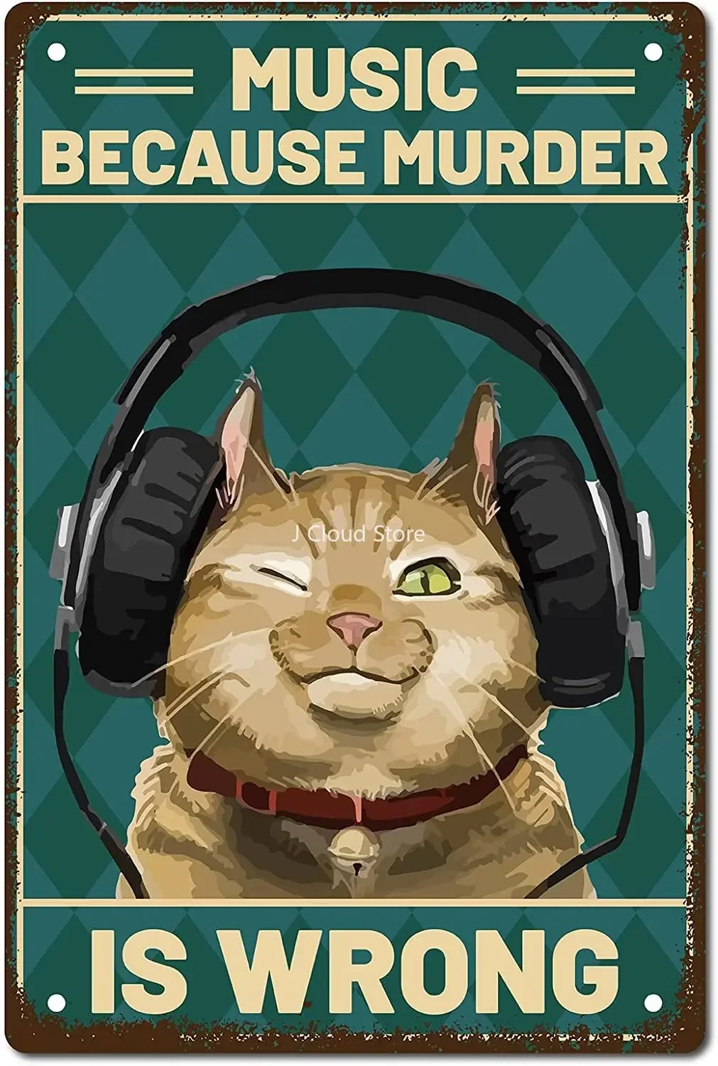 

Cat Metal Tin Sign Music Because Murder Is Wrong Metal Poster Vintage Retro Art Mural Hanging Iron Painting Plaque Funny