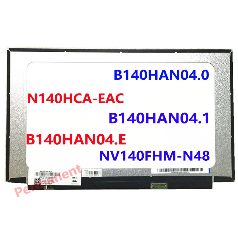 

14 inch laptop IPS lcd screen B140HAN04.0 N140HCA-EAC B140HAN04.1 B140HAN04.E NV140FHM-N48 1920*1080 30 PIN LCD MATRIX Display